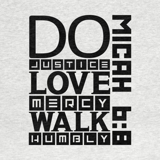 Do justice, love mercy, walk humbly by colorsplash